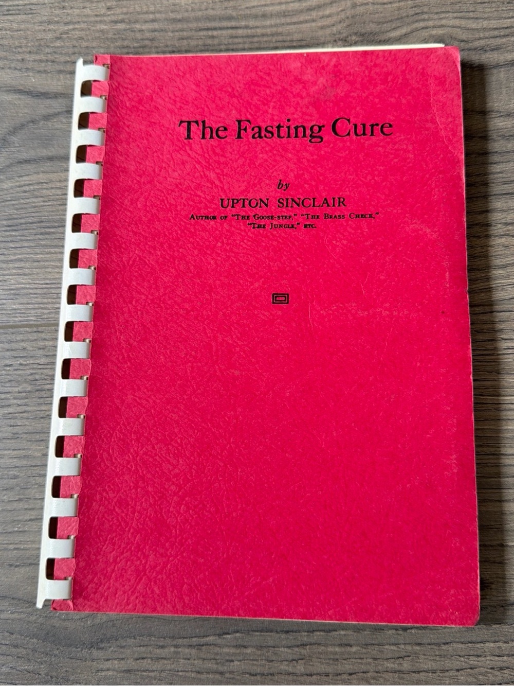 The Fasting Cure by - Upton Sinclair 1955 Comb Binding. Red Paperback